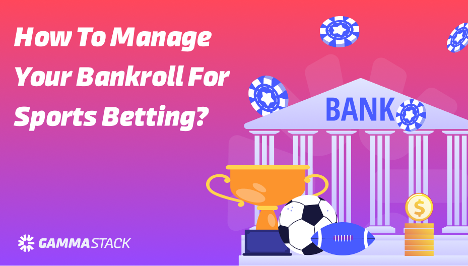 How to Manage Your Bankroll When Playing Parlay Bets in Online Games
